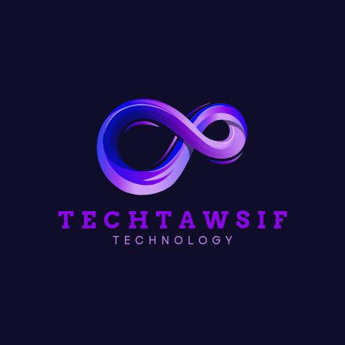 Techtawsif-Get informed of advanced technologies!